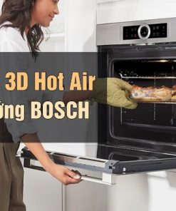 Công nghệ nướng đa chiều hoàn hảo của Lò Nướng Bosch HBA534EB0K
