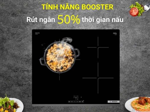 Chức năng Booster của Bếp từ Bosch PUJ63KBB5E