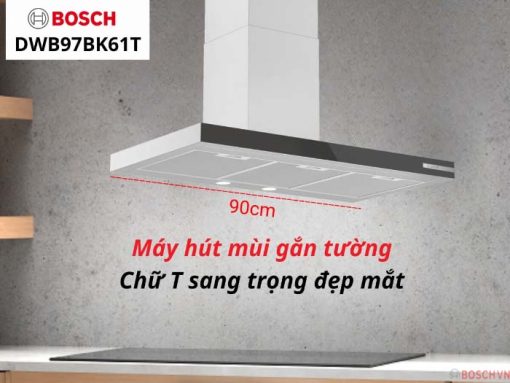 Máy hút mùi Bosch DWB97BK61T thiết kế hiện đại